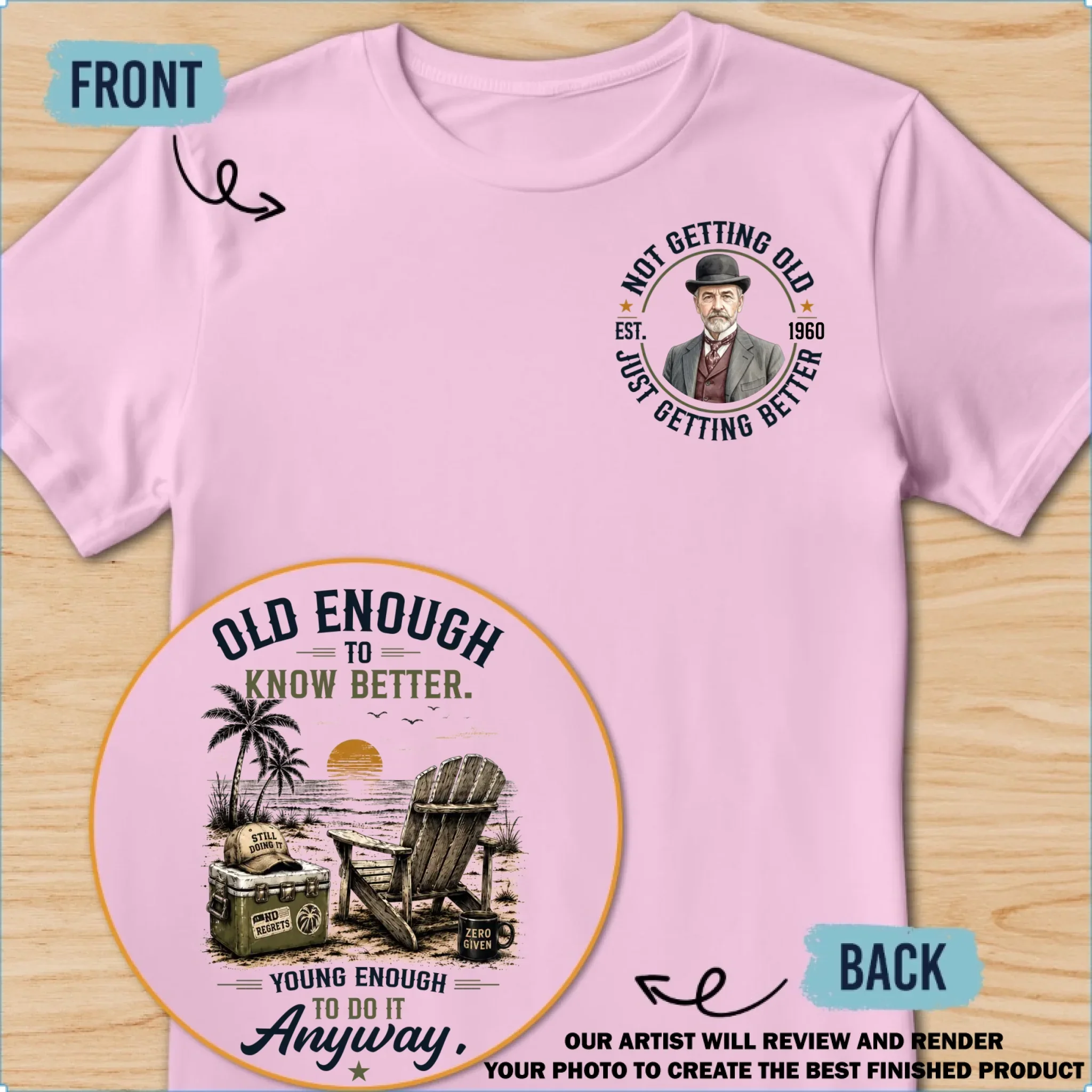 Old Enough Young Enough - Personalized Custom Shirt - Image 10
