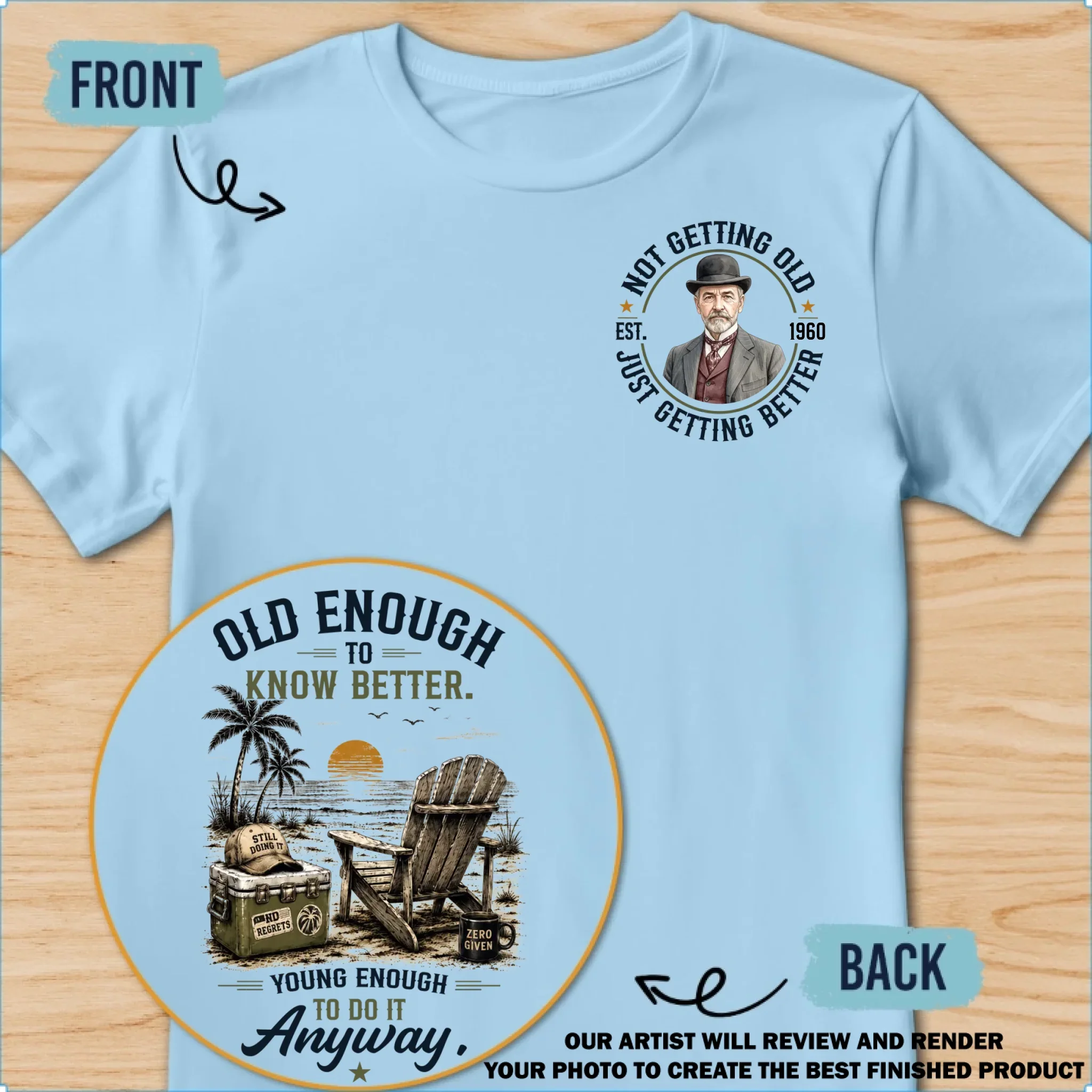 Old Enough Young Enough - Personalized Custom Shirt - Image 11