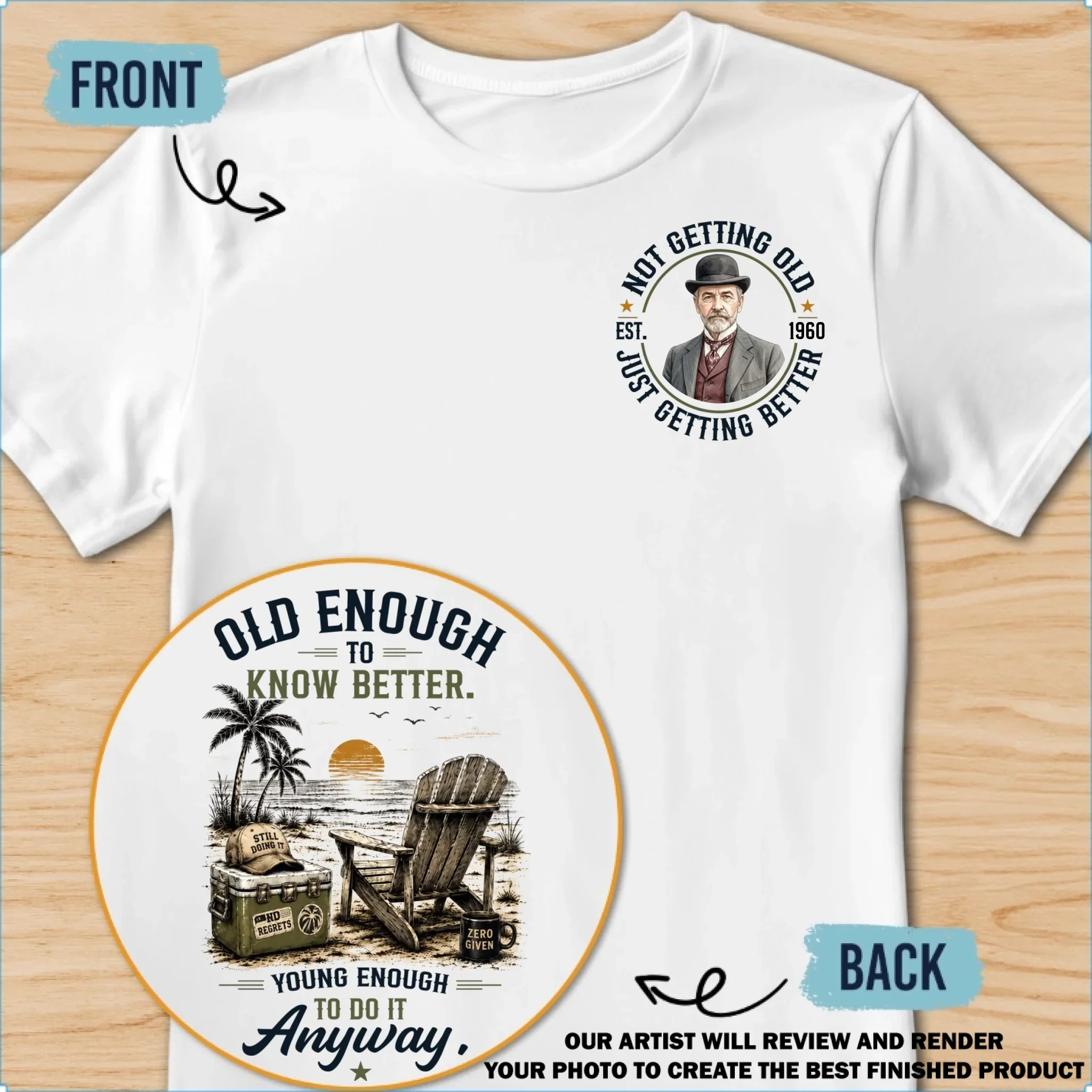 Old Enough Young Enough - Personalized Custom Shirt - Image 8