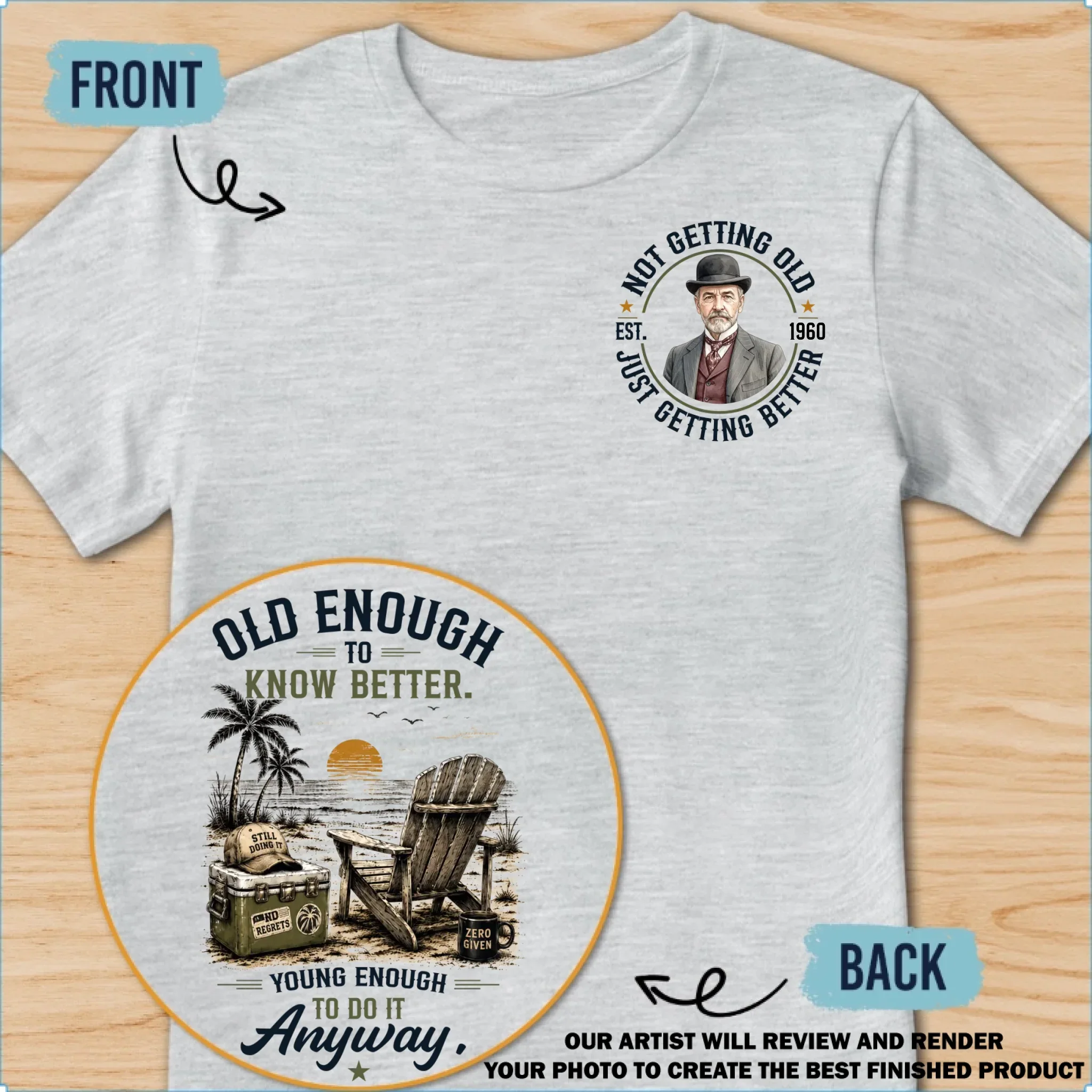 Old Enough Young Enough - Personalized Custom Shirt - Image 9