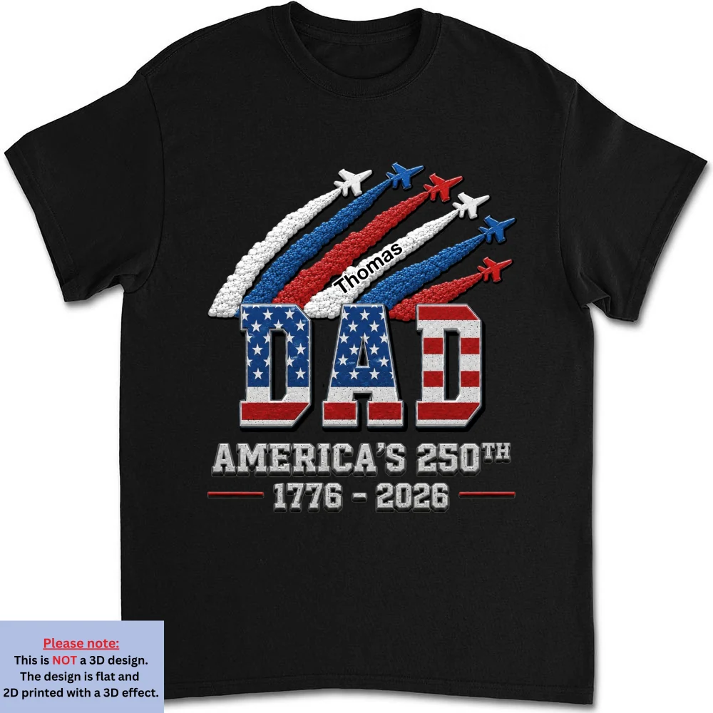 Proud Dad Grandpa American 250th - Personalized Custom 3D Effect Shirt - Image 7