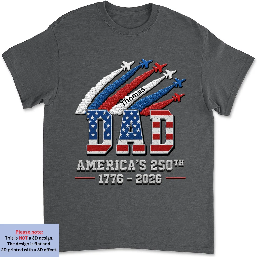 Proud Dad Grandpa American 250th - Personalized Custom 3D Effect Shirt - Image 8