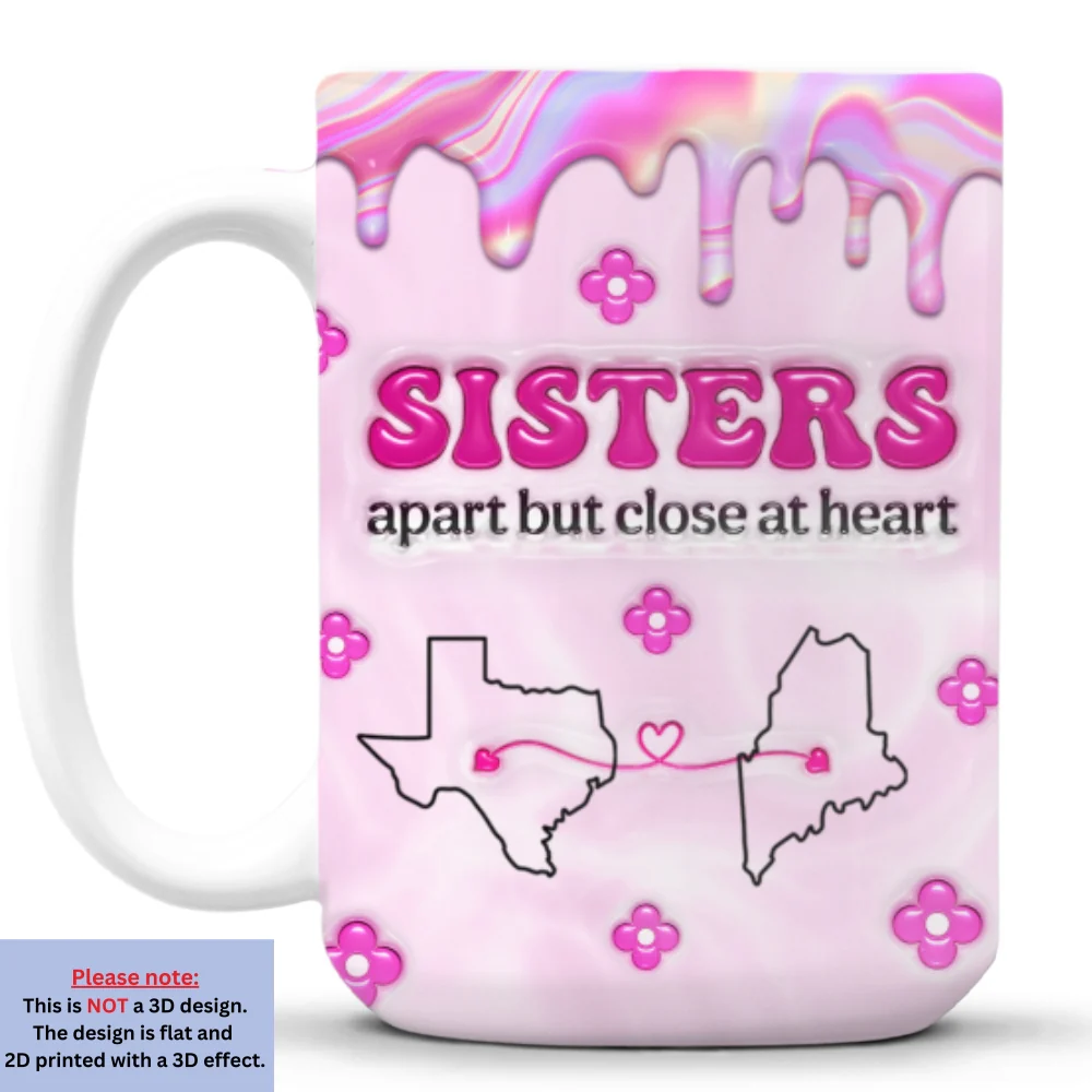 Sisters Apart - Personalized Custom 3D Inflated Effect Mug - Image 10