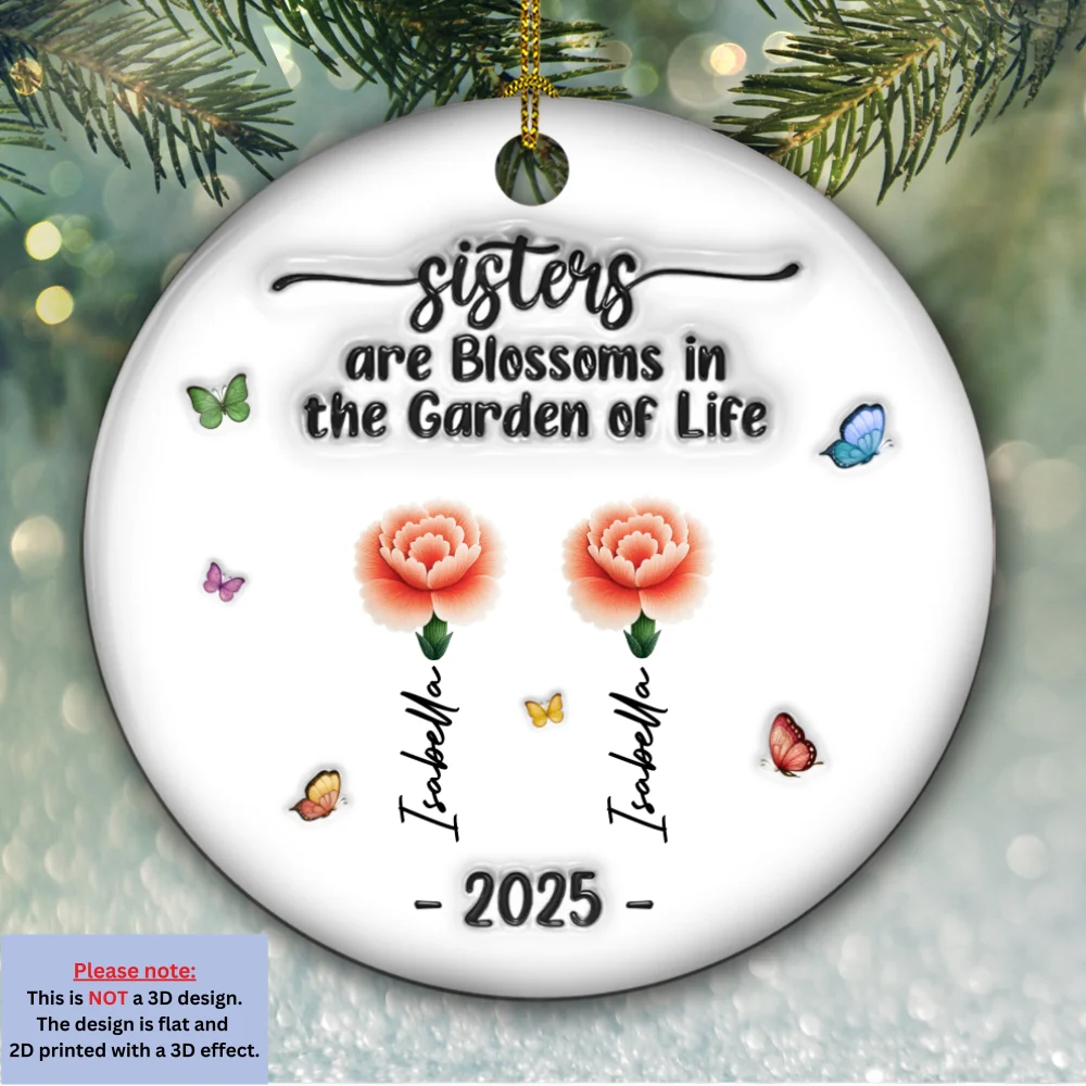 Sisters Are Blossoms - Personalized Custom 3D Inflated Effect Ceramic Ornament - Image 5
