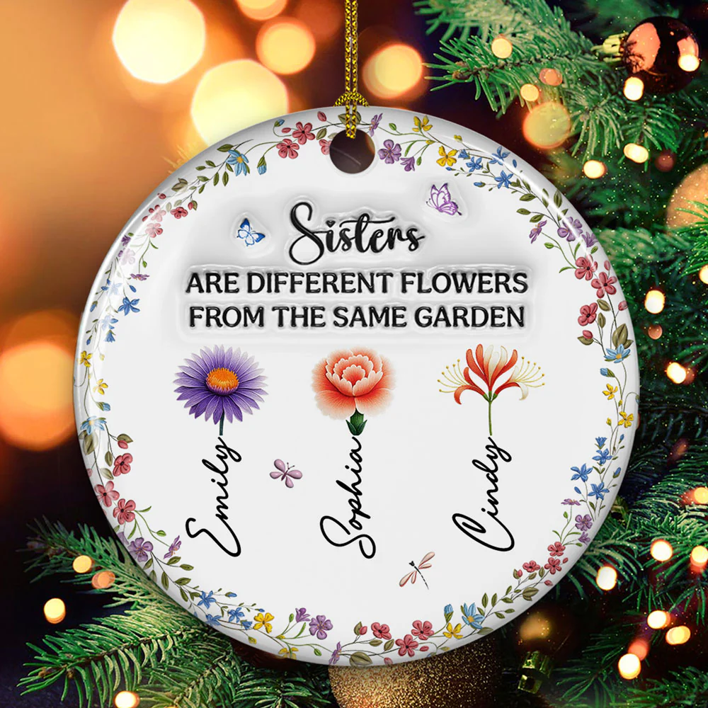 Sisters Are Like Flowers - Personalized Custom 3D Inflated Effect Ceramic Ornament - Image 4