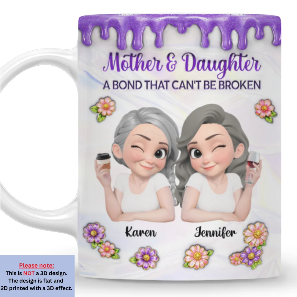 The Strength of a Mother And Daughter Bond - Personalized Custom 3D Inflated Effect Mug - Image 8