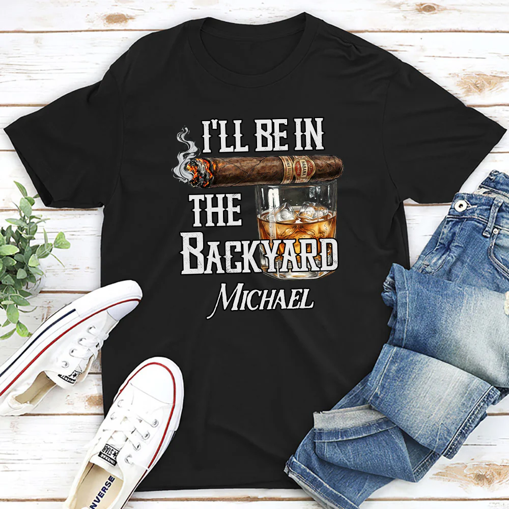 There Will Be Me In The Backyard - Personalized Custom Shirt - Image 2