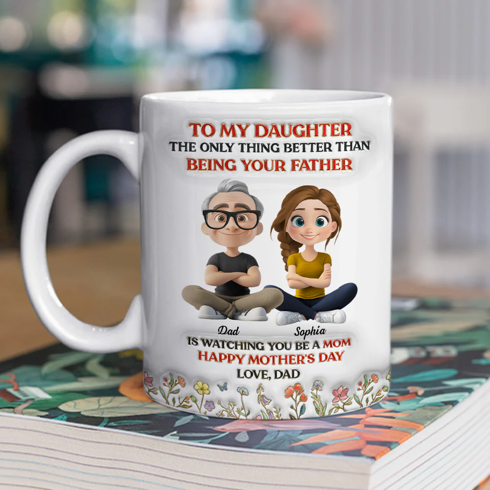 To My Daughter From Dad - Personalized Custom 3D Inflated Effect Mug - Image 2