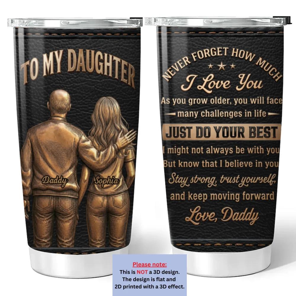 To My Daughter I Always Believe In You - Personalized Custom 3D Effect Tumbler - Image 6