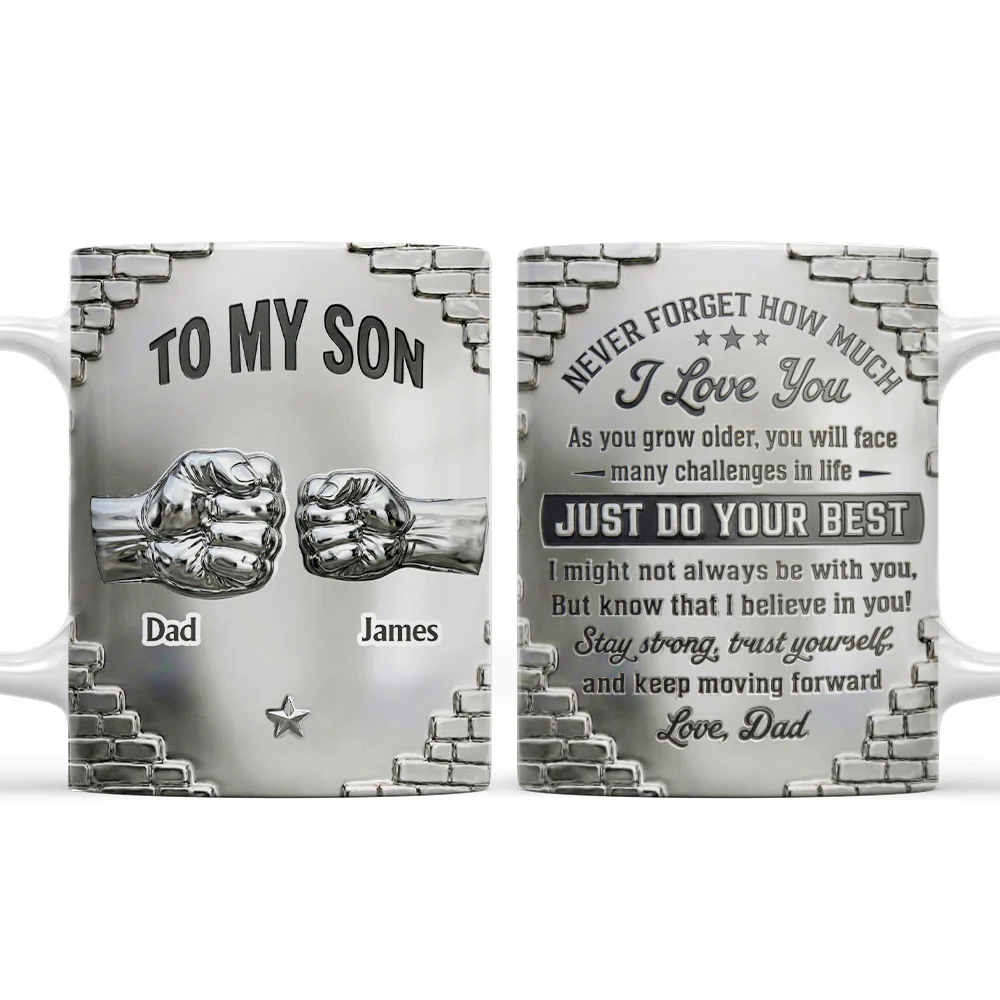 To My Son I Believe In You - Personalized Custom 3D Inflated Effect Mug