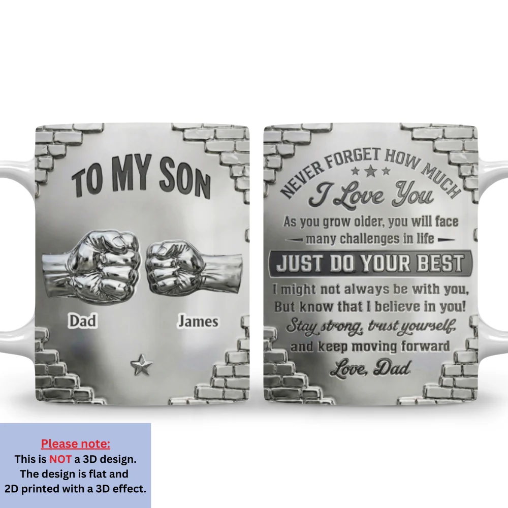 To My Son I Believe In You - Personalized Custom 3D Inflated Effect Mug - Image 7