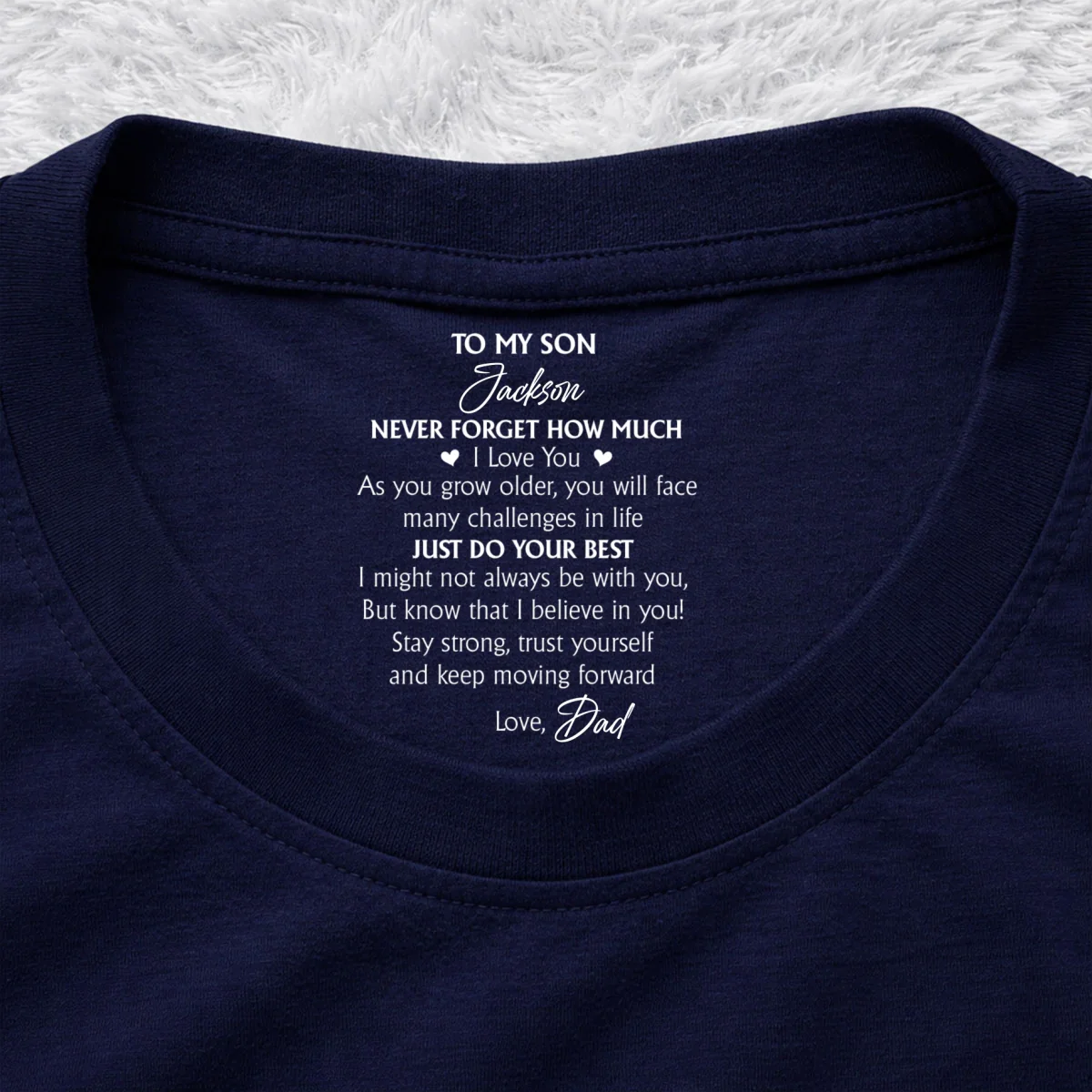 To My Son I Believe In You - Personalized Custom Inside Neck Print T-Shirt - Image 10