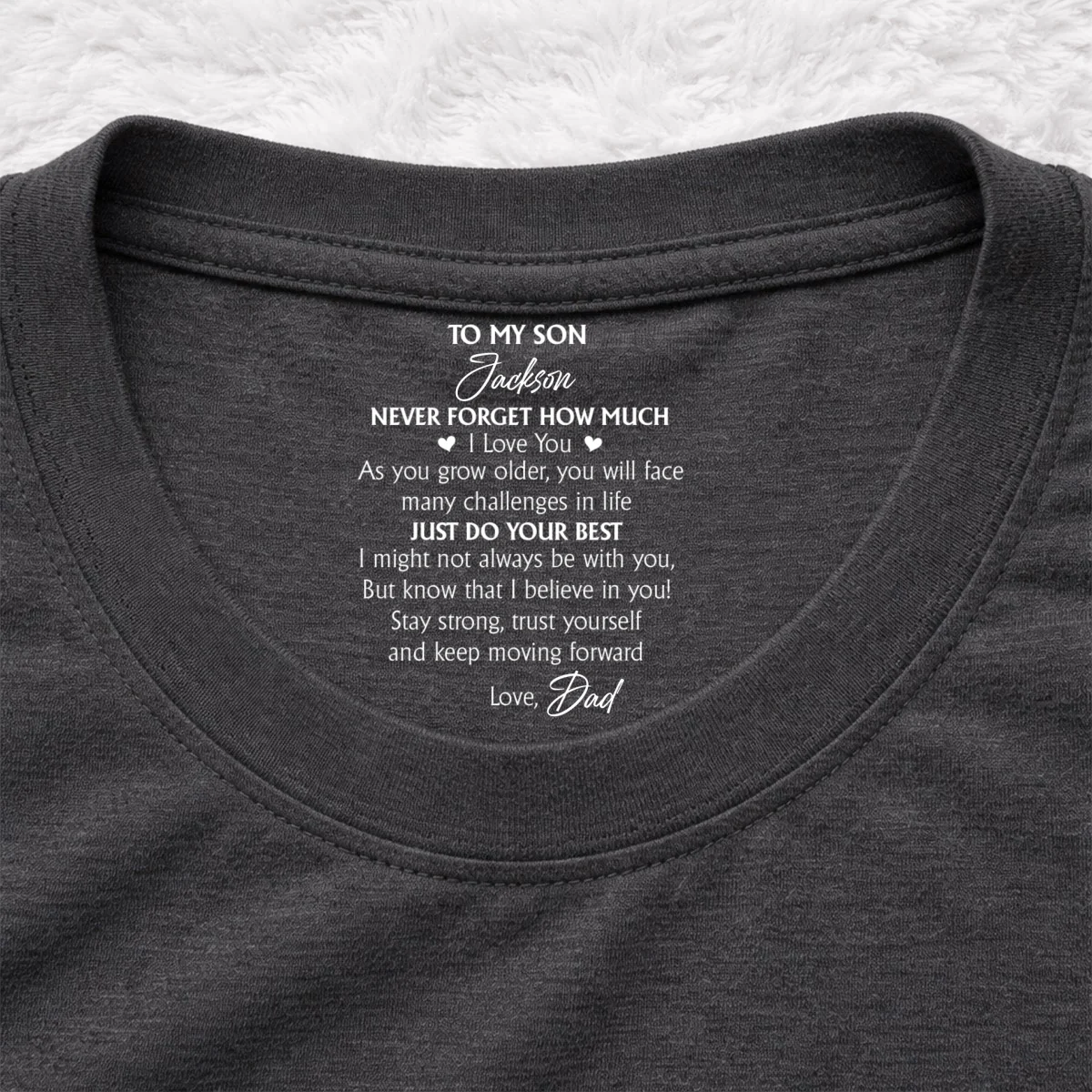 To My Son I Believe In You - Personalized Custom Inside Neck Print T-Shirt - Image 8