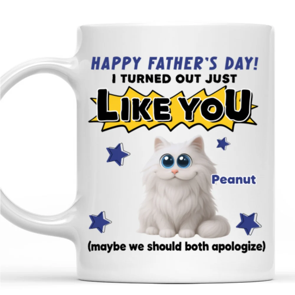 Turned Out Like You - Personalized Custom Coffee Mug - Image 8