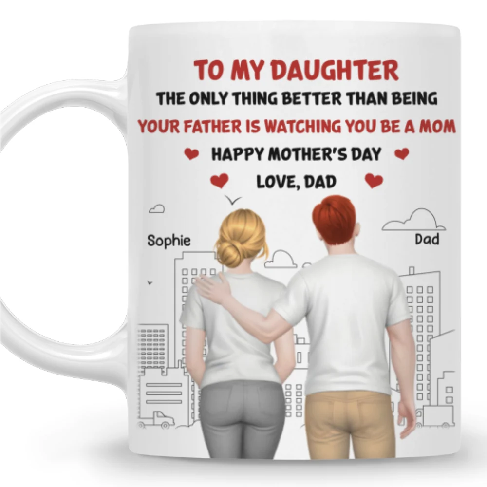 Watching Daughter Becomes A Mom - Personalized Custom Coffee Mug - Image 8