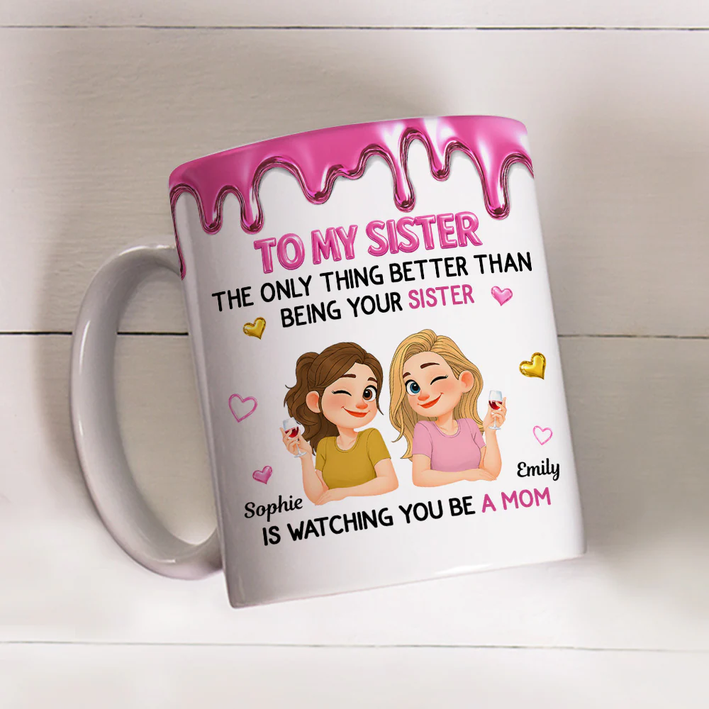 Watching Sister Be A Mom - Personalized Custom Coffee Mug - Image 6