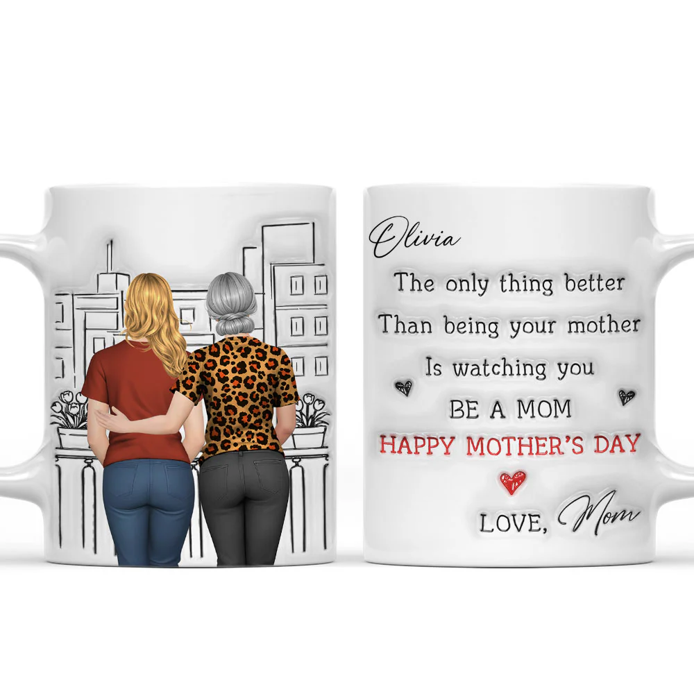 Watching You Be Caring Mom - Personalized Custom 3D Inflated Effect Mug