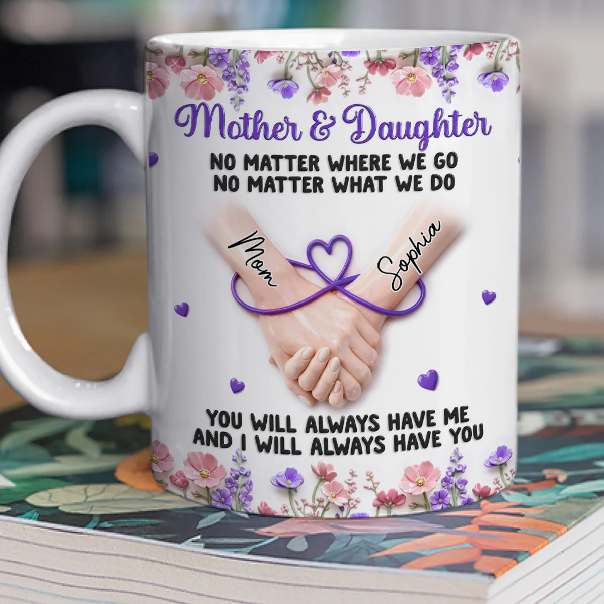 We Always Have Each Other - Personalized Custom 3D Inflated Effect Mug - Image 3