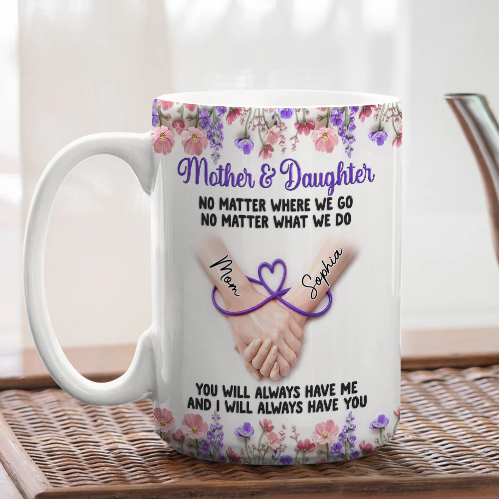 We Always Have Each Other - Personalized Custom 3D Inflated Effect Mug - Image 4