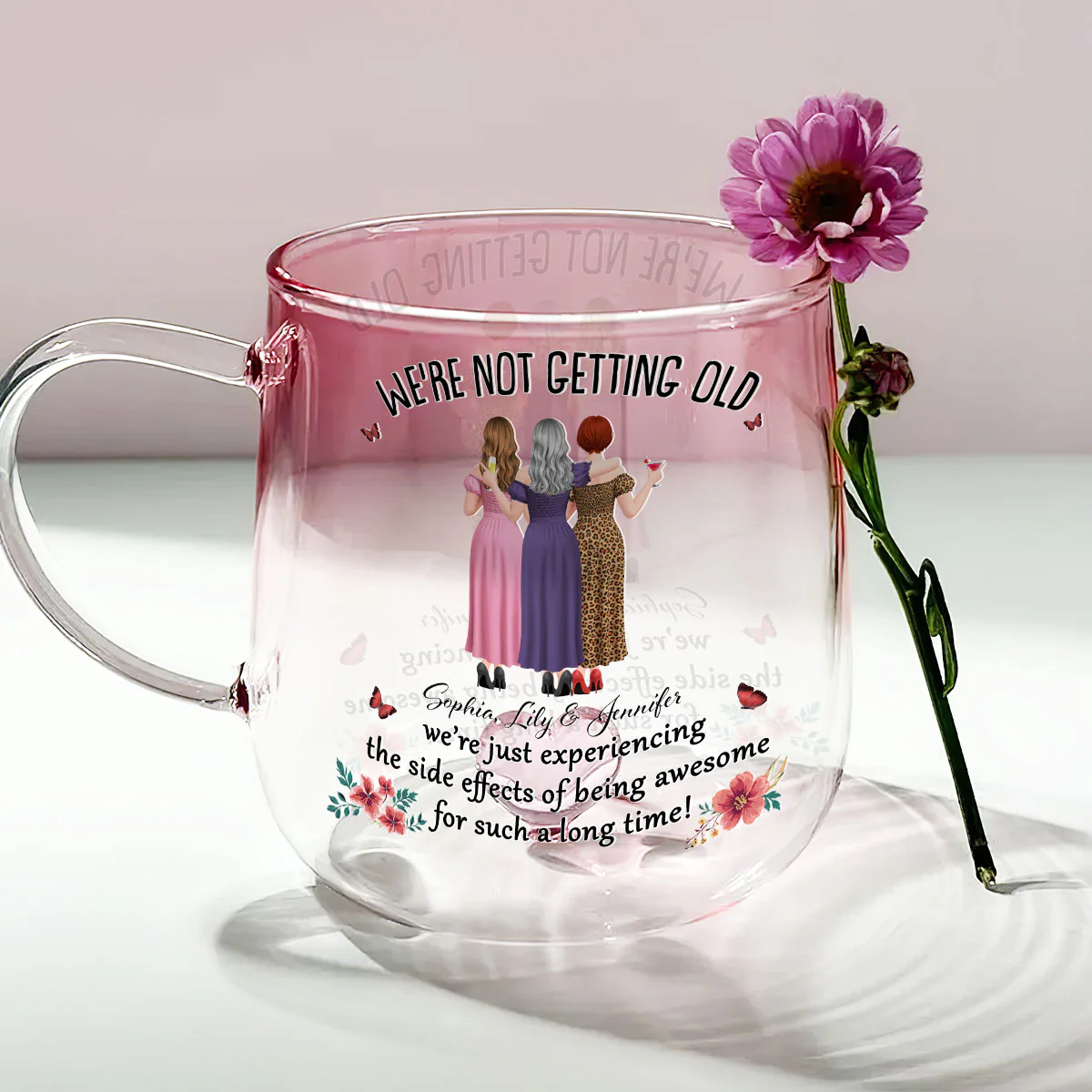 We Are Not Getting Old - Personalized Custom Pink Gradient Glass Mug - Image 3