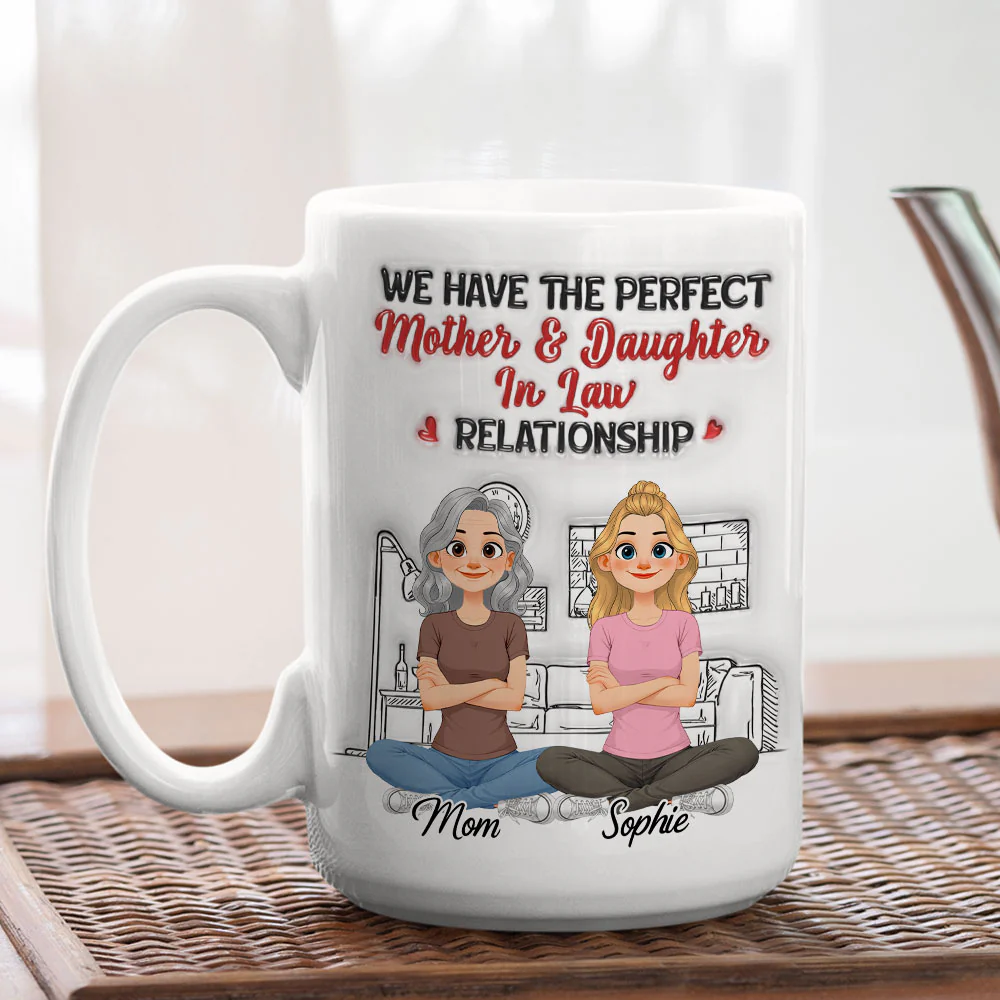 We Have The Perfect In Law Relationship - Personalized Custom 3D Inflated Effect Mug - Image 6