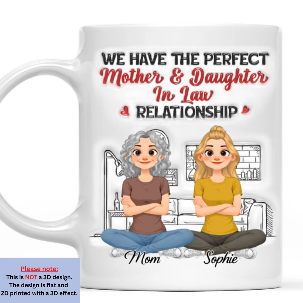 We Have The Perfect In Law Relationship - Personalized Custom 3D Inflated Effect Mug - Image 8