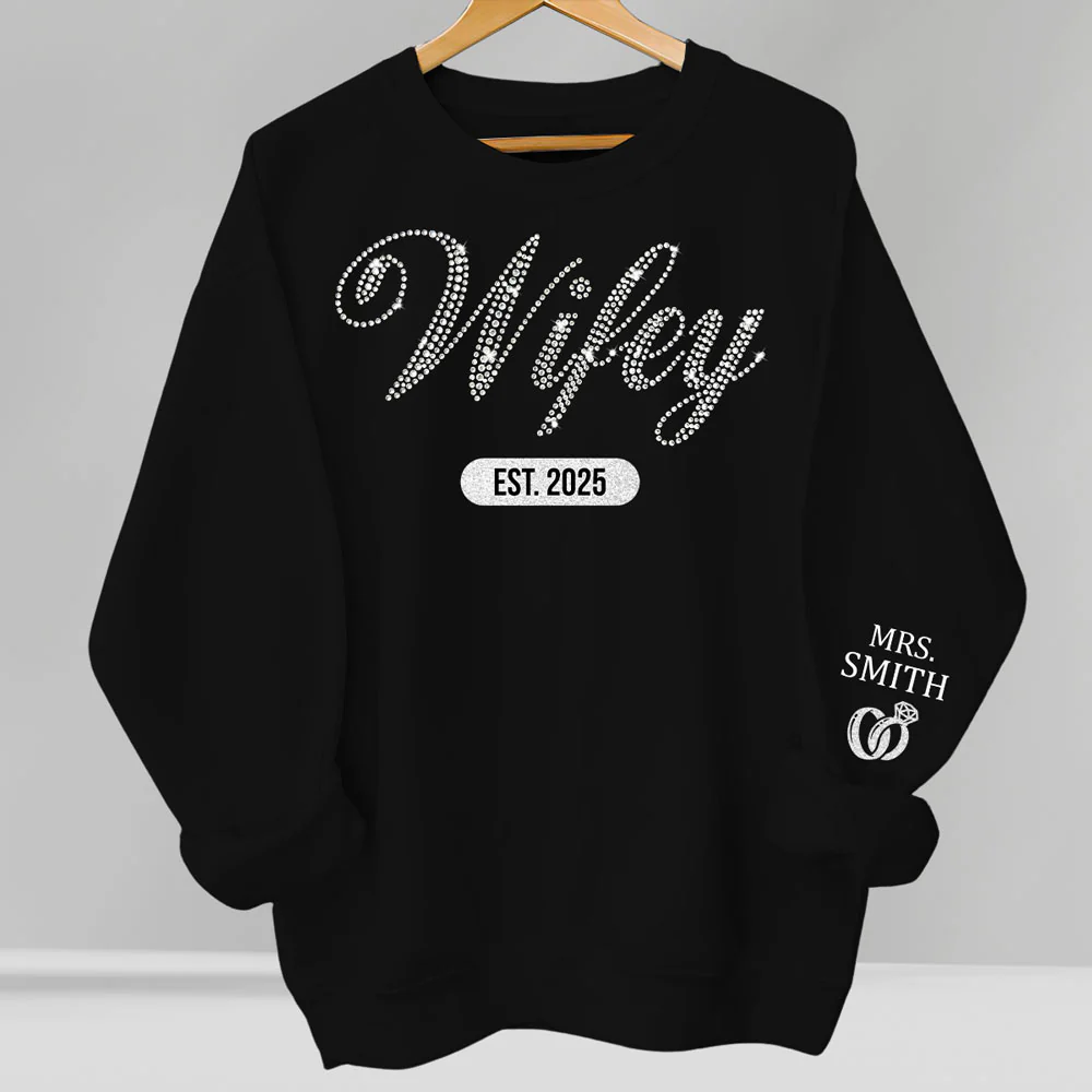 Wifey Est Anniversary Wedding Gifts For Him And Her - Personalized Custom Sweatshirt