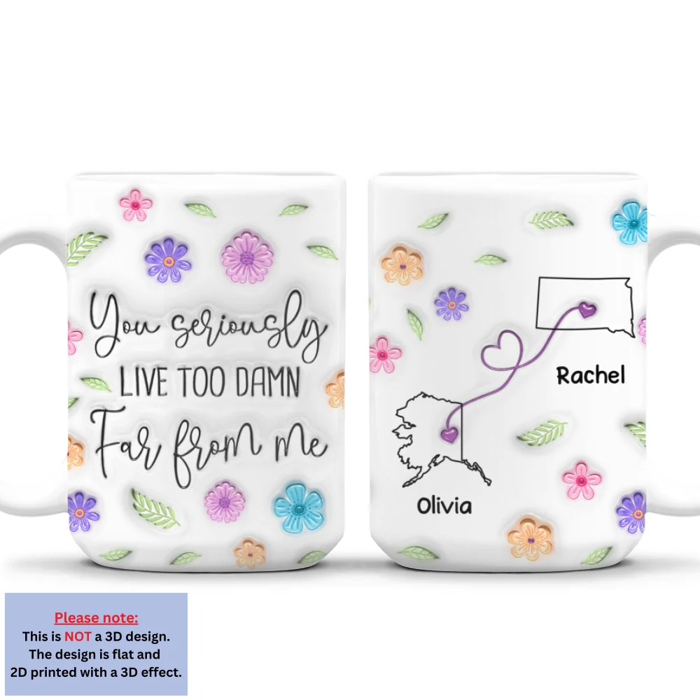 Wish You Lived Much Closer - Personalized Custom 3D Inflated Effect Mug - Image 8