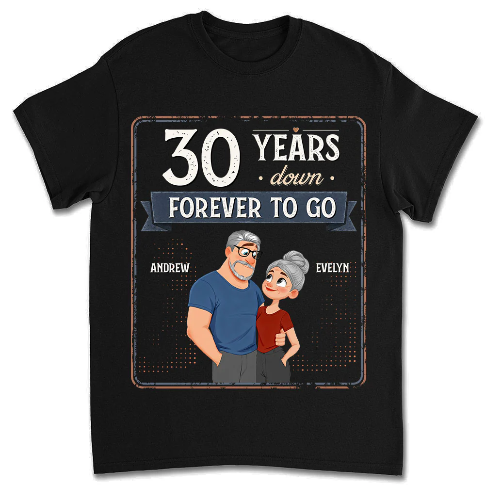Years Down Forever To Go - Personalized Custom Shirt
