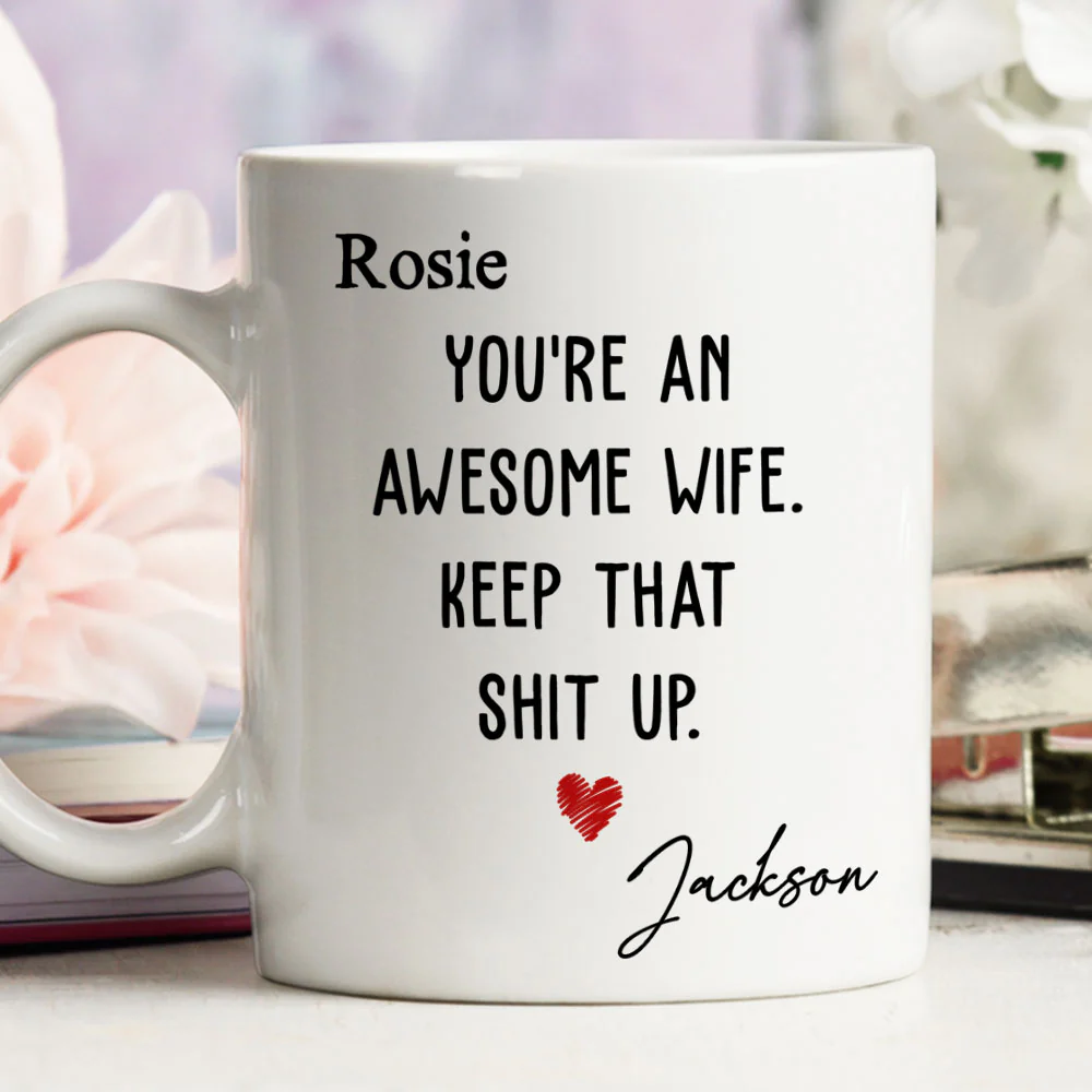 You Are An Awesome Wife- Personalized Custom Coffee Mug - Image 4