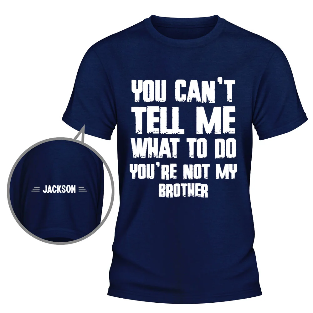 You Can Not Tell Me What To Do Obviously - Personalized Custom Shirt With Design On Sleeve - Image 8