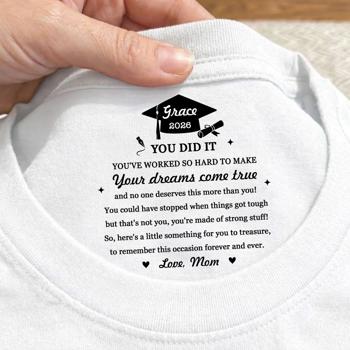 You Did It - Personalized Custom Inside Neck Print T-Shirt - Image 2