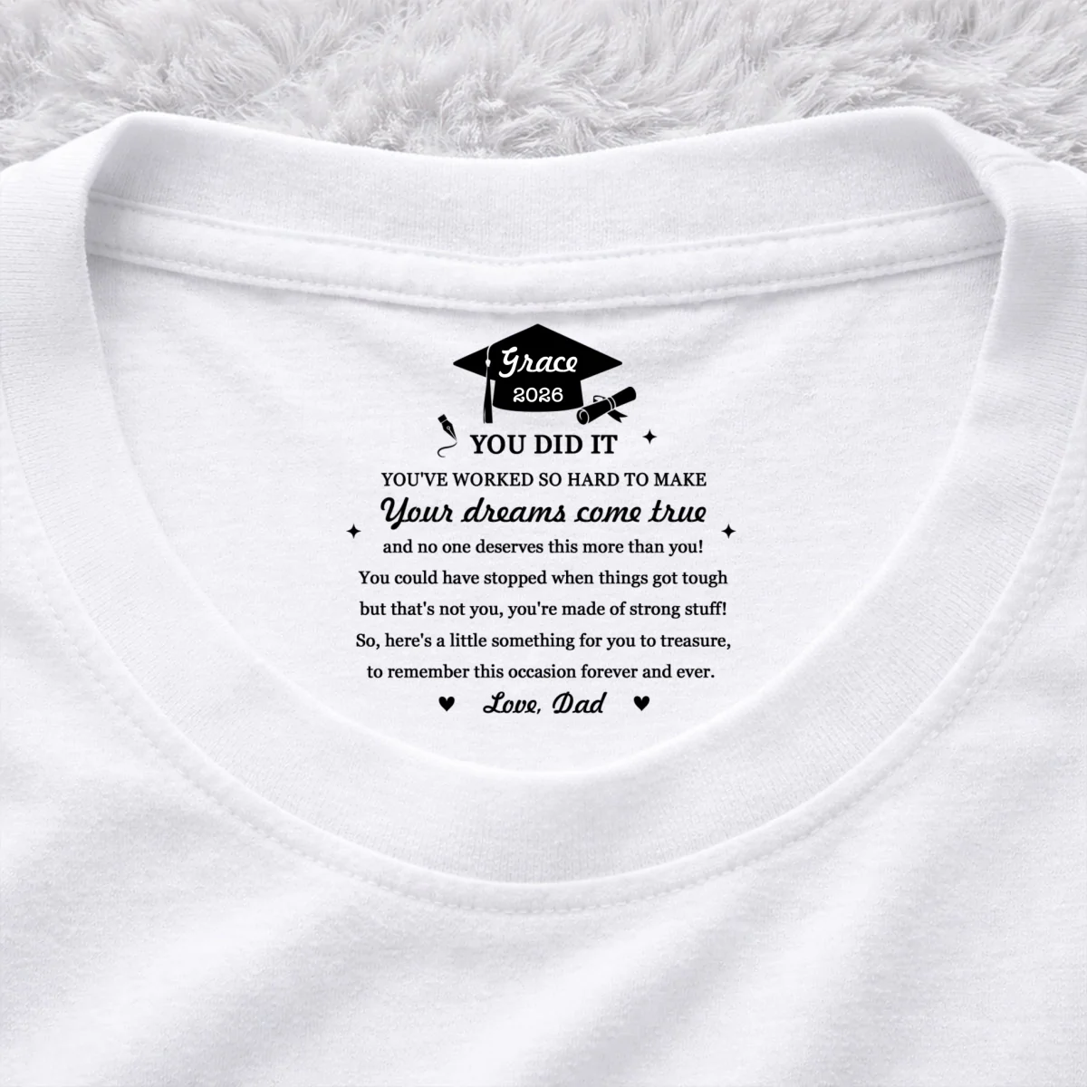You Did It - Personalized Custom Inside Neck Print T-Shirt - Image 7