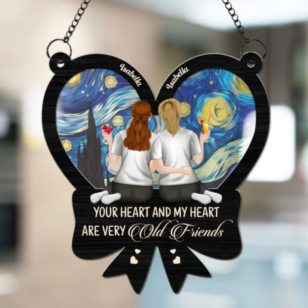 Your Heart And My Heart Are Very Old Friends - Personalized Custom Suncatcher - Image 5